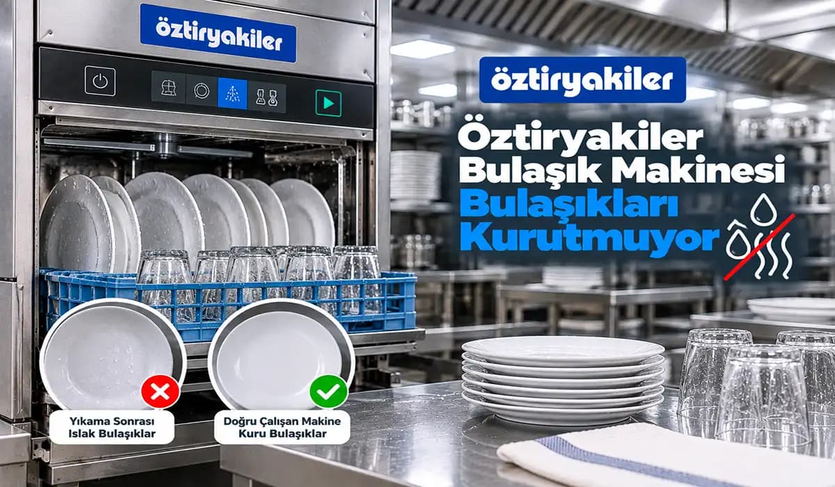 Öztiryakiler Bulaşık Makinesi Bulaşıkları Kurutmuyor