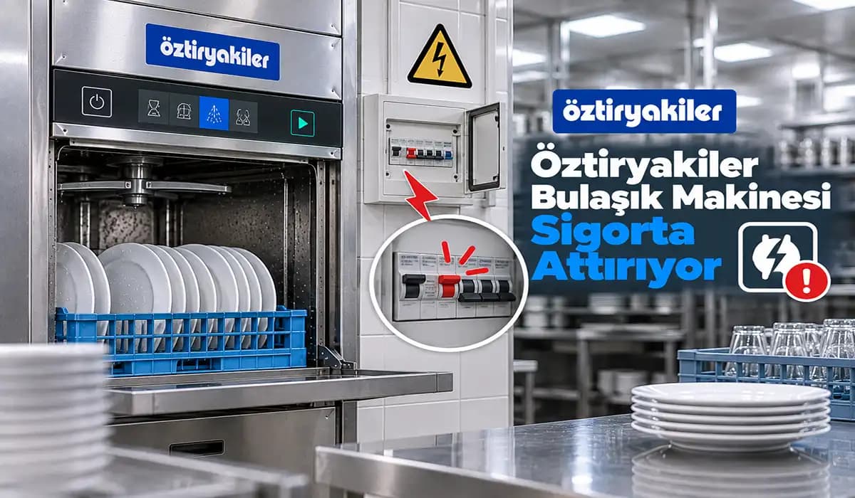 Öztiryakiler Bulaşık Makinesi Sigorta Attırıyor
