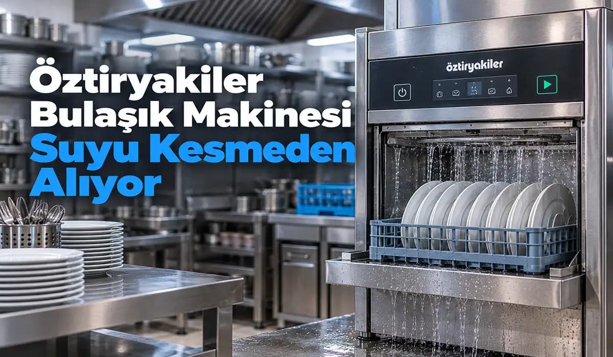 Öztiryakiler Bulaşık Makinesi Suyu Kesmeden Alıyor